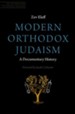 Modern Orthodox Judaism: A Documentary History