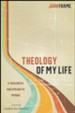 Theology of My Life: A Theological and Apologetic Memoir