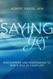 Saying Yes: The Practice of Christian Discernment