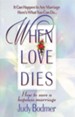 When Love Dies: How to Save a Hopeless Marriage - eBook