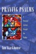 Praying Psalms: A Personal Journey through the Psalter