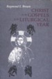 Christ in the Gospels of the Liturgical Year