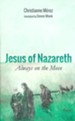 Jesus of Nazareth: Always on the Move