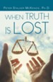 When Truth Is Lost - eBook