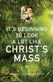 It's Beginning to Look a Lot Like Christ's Mass - eBook