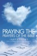 Praying the Prayers of the Bible - eBook