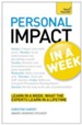 Personal Impact at Work in a Week: Teach Yourself / Digital original - eBook