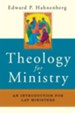 Theology for Ministry: An Introduction for Lay Ministers