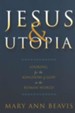 Jesus and Utopia: Looking for the Kingdom of God in the Roman World