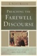 Preaching the Farewell Discourse: An Expository Walk-Through of John 13:31-17:26 - eBook