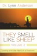 They Smell Like Sheep, Volume 2: Leading with the Heart of a Shepherd