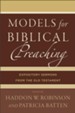 Models for Biblical Preaching: Expository Sermons from the Old Testament - eBook