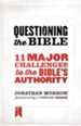 Questioning the Bible: 11 Major Challenges to the Bible's Authority / New edition - eBook