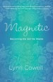 Magnetic: Becoming the Girl He Wants - eBook