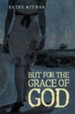 But for the Grace of God - eBook