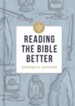 A Short Guide to Reading the Bible Better