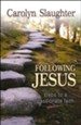 Following Jesus: Steps to a Passionate Faith