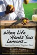 When Life Hands You Lemons: Inspiring Stories of Tenacious Teens - eBook