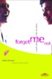 Forget Me Not: A Youth Devotional on Love and Dating - eBook