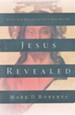 Jesus Revealed: Know Him Better to Love Him Better