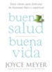 Buena Salud, Buena Vida: Doce Claves para Disfrutar de Bienestar Fisico y Espiritual - eBook