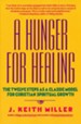 A Hunger for Healing: The Twelve Steps as a Classic Model for Christian Spiritual Growth