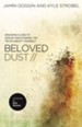 Beloved Dust: Drawing Close to God by Discovering the Truth About Yourself - eBook