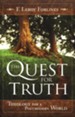 The Quest For Truth: Answering Life's Inescapable Questions