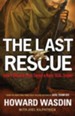 The Last Rescue: How Faith and Love Saved a Navy SEAL Sniper - eBook