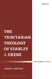 The Trinitarian Theology of Stanley J. Grenz