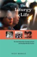 The Liturgy of Life: Interpreting the Interrelationship between Sunday Eucharist and Practices of Everyday Worship