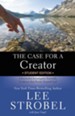 The Case for a Creator - Student Edition: A Journalist Investigates Scientific Evidence That Points Toward God - eBook