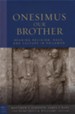 Onesimus Our Brother: Reading, Religion, Race, and Slavery in Philemon