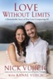 Love Without Limits: A Remarkable Story of True Love Conquering All - eBook