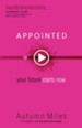 Appointed: Your Future Starts Now - eBook