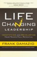 Life Changing Leadership: Identifying and Developing Your Team's Full Potential - eBook