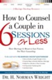 How to Counsel a Couple in 6 Sessions or Less - eBook