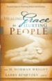 Healing Grace for Hurting People: Practical Steps For Restoring Broken Relationships - eBook