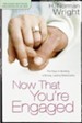 Now That You're Engaged: The Keys to Building a Strong, Lasting Relationship - eBook