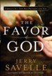 Favor of God, The: Embrace All God Has Prepared for You - eBook