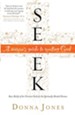 Seek: A Woman's Guide to Meeting God - eBook