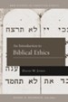 An Introduction to Biblical Ethics