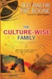 Culture-Wise Family, The: Upholding Christian Values in a Mass Media World - eBook