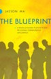 Blueprint, The: A Revolutionary Plan to Plant Missional Communities on Campus - eBook