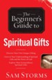 Beginner's Guide to Spiritual Gifts, The - eBook