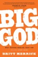 Big God with Study Guide: What Happens When We Trust Him - eBook
