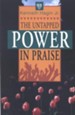 The Untapped Power in Praise