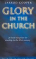 Glory in the Church: A Fresh Blueprint for Worship in the 21st Century - eBook