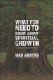 What You Need To Know About Spiritual Growth: 12 Lessons that Can Change Your Life