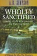 Wholly Sanctified: Living a Life Empowered by the Holy Spirit - eBook